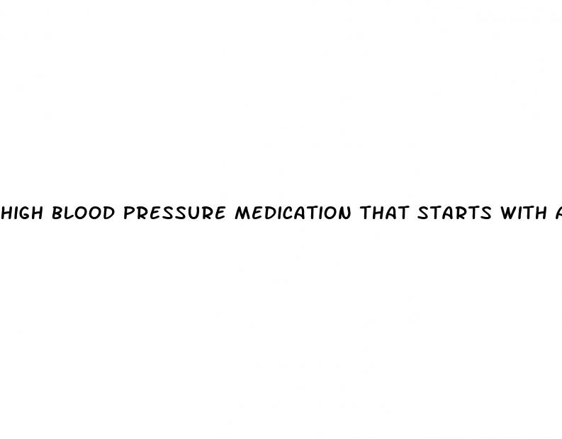high blood pressure medication that starts with an l