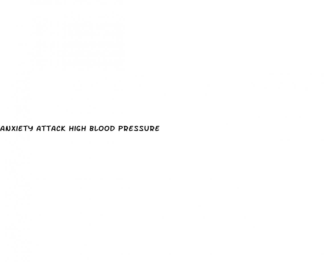 anxiety attack high blood pressure