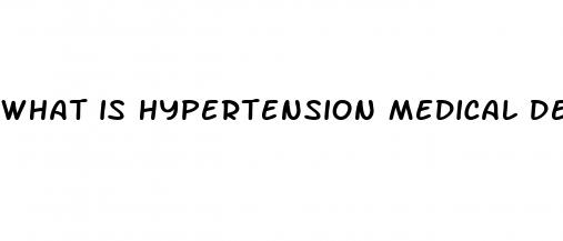 what is hypertension medical definition