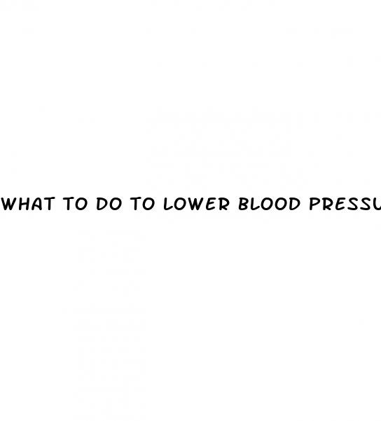 what to do to lower blood pressure at home