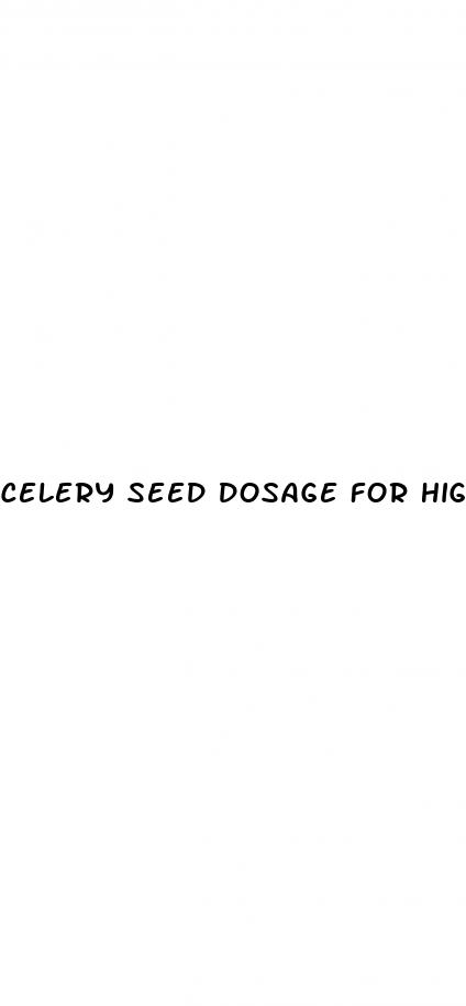 celery seed dosage for high blood pressure