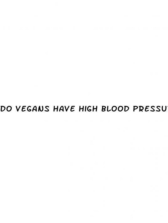 do vegans have high blood pressure