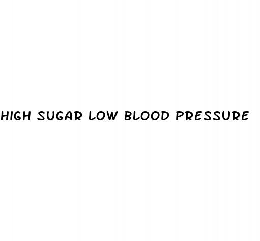 high sugar low blood pressure
