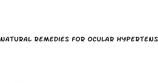 natural remedies for ocular hypertension