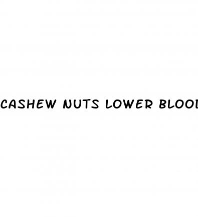 cashew nuts lower blood pressure