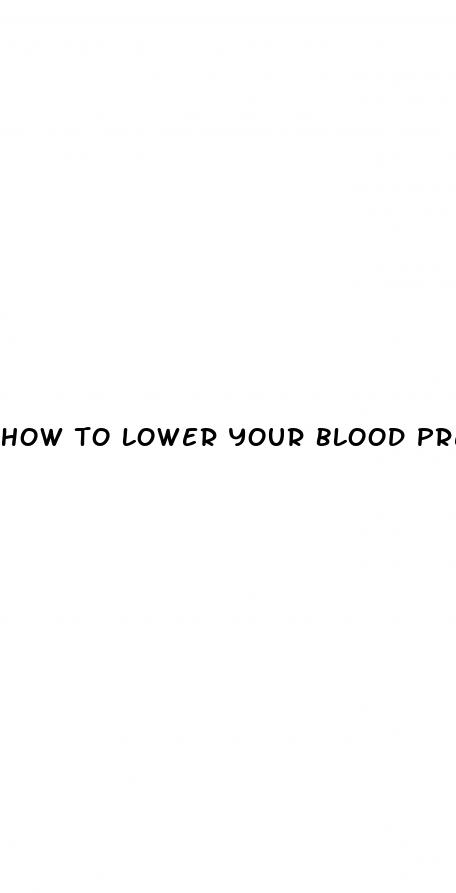 how to lower your blood pressure fast without medication