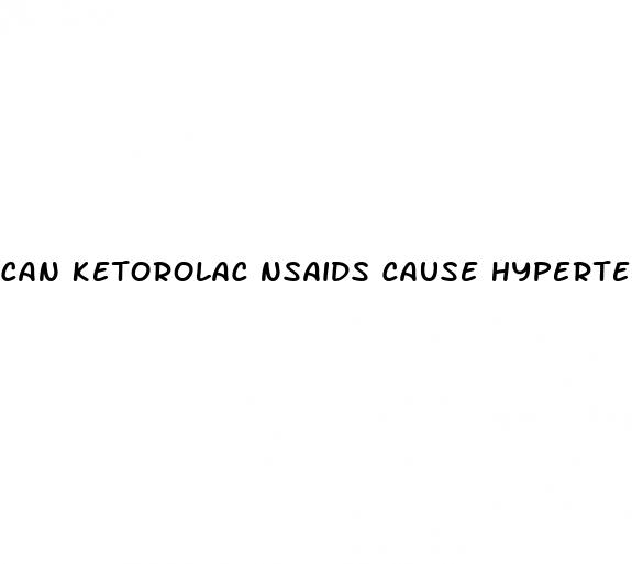 can ketorolac nsaids cause hypertension