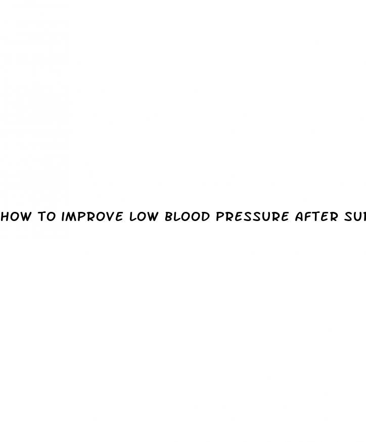how to improve low blood pressure after surgery