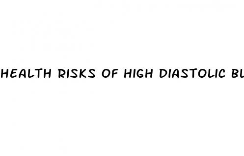 health risks of high diastolic blood pressure