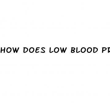 how does low blood pressure make u feel