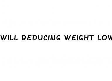 will reducing weight lower blood pressure