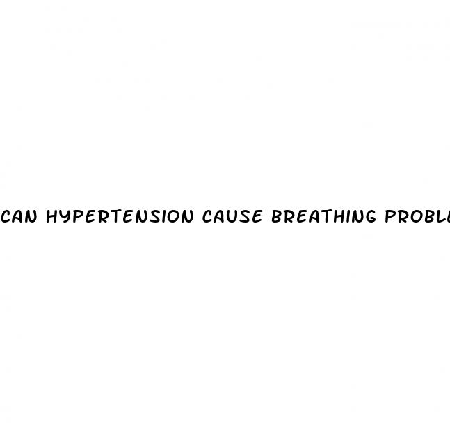 can hypertension cause breathing problems