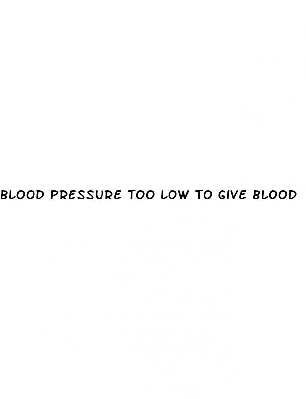 blood pressure too low to give blood