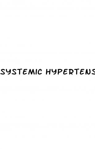 systemic hypertension and pulmonary hypertension