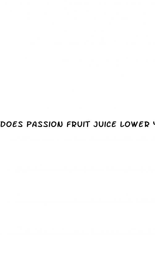 does passion fruit juice lower your blood pressure