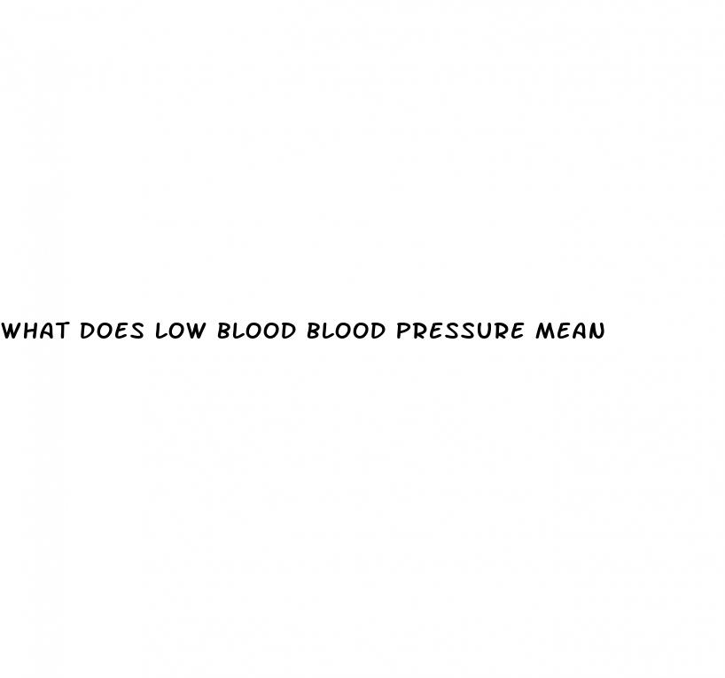 what does low blood blood pressure mean
