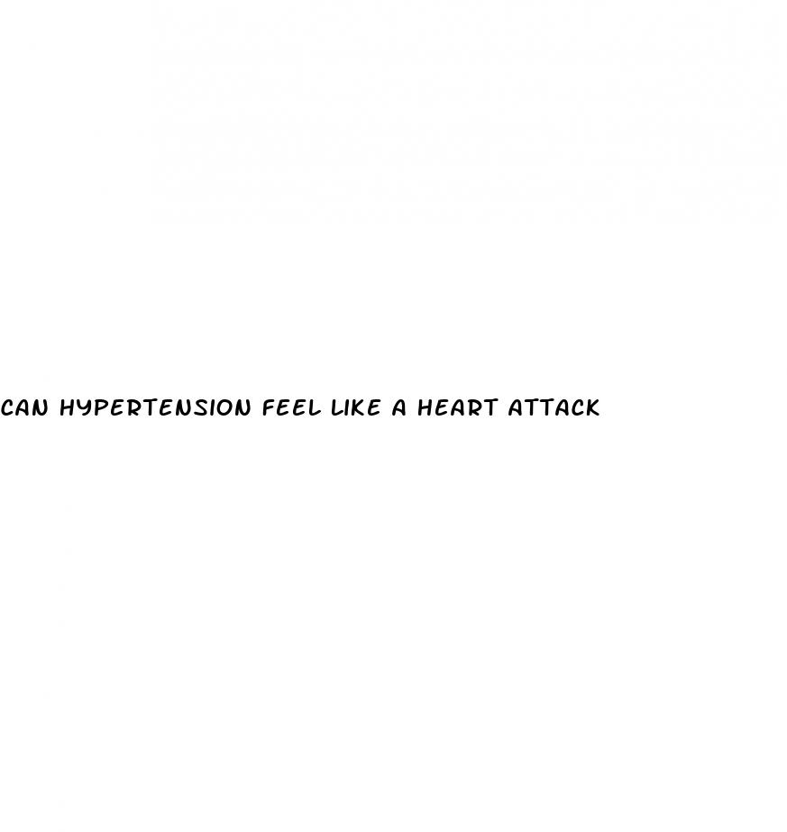 can hypertension feel like a heart attack