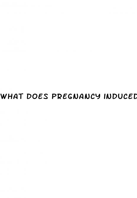 what does pregnancy induced hypertension mean