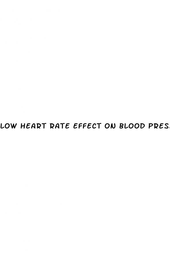 low heart rate effect on blood pressure