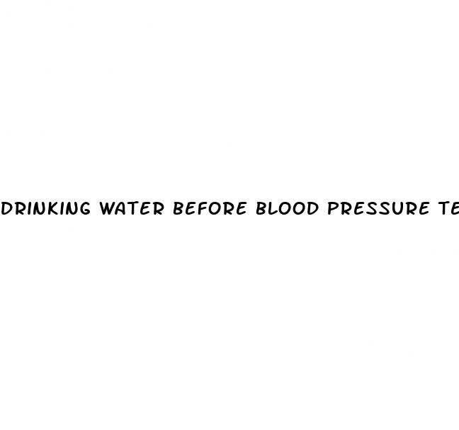 drinking water before blood pressure test
