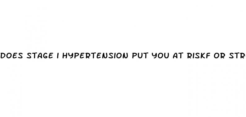 does stage i hypertension put you at riskf or stroke