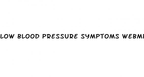 low blood pressure symptoms webmd