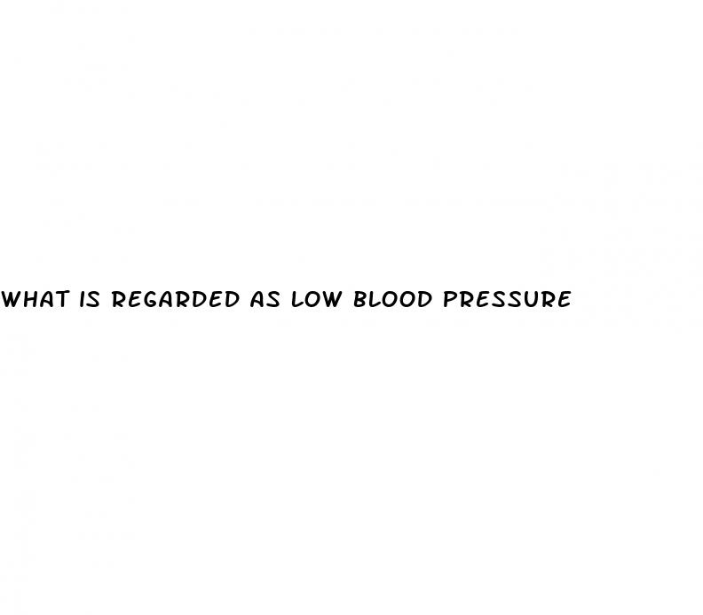 what is regarded as low blood pressure
