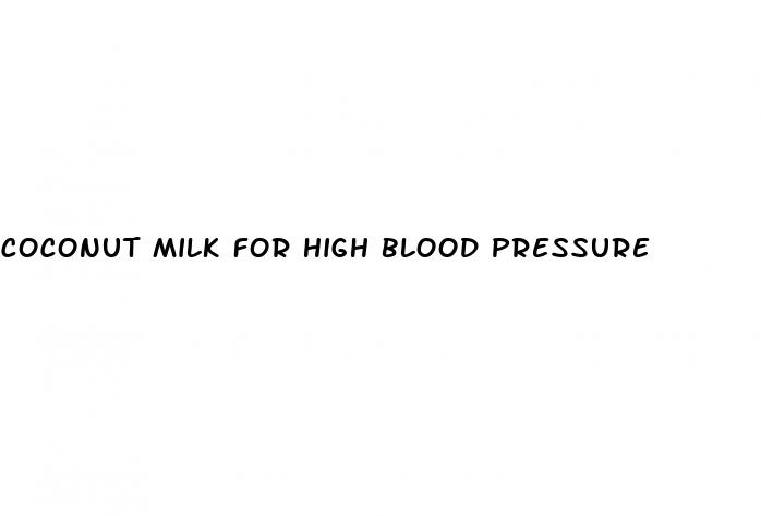 coconut milk for high blood pressure
