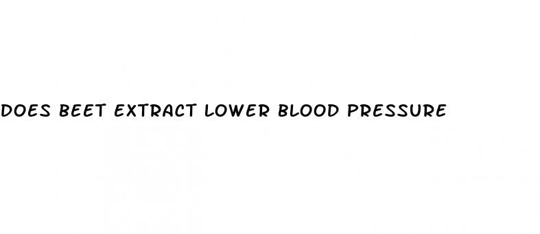 does beet extract lower blood pressure