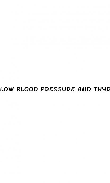 low blood pressure and thyroid disease