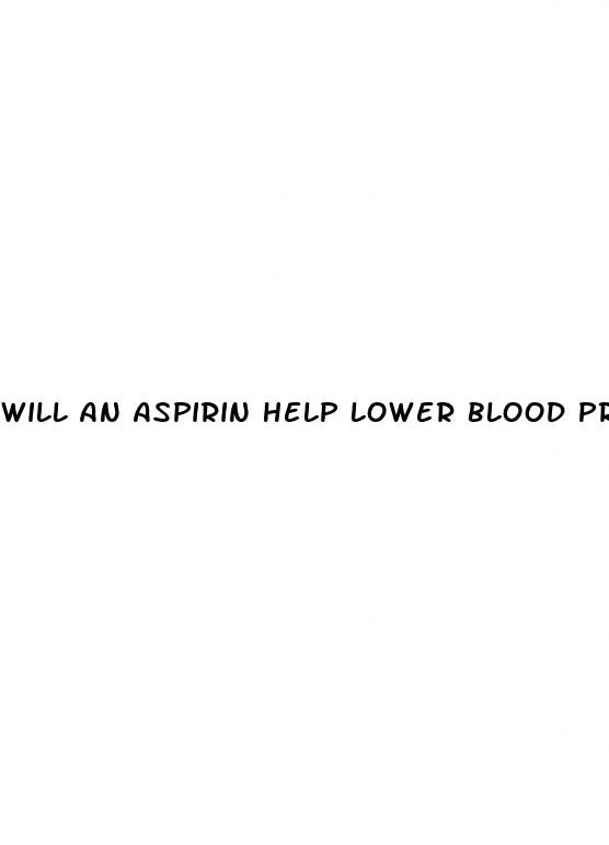 will an aspirin help lower blood pressure