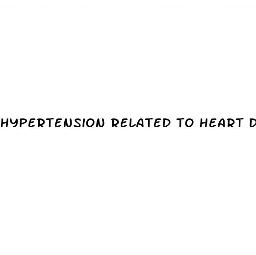 hypertension related to heart disease