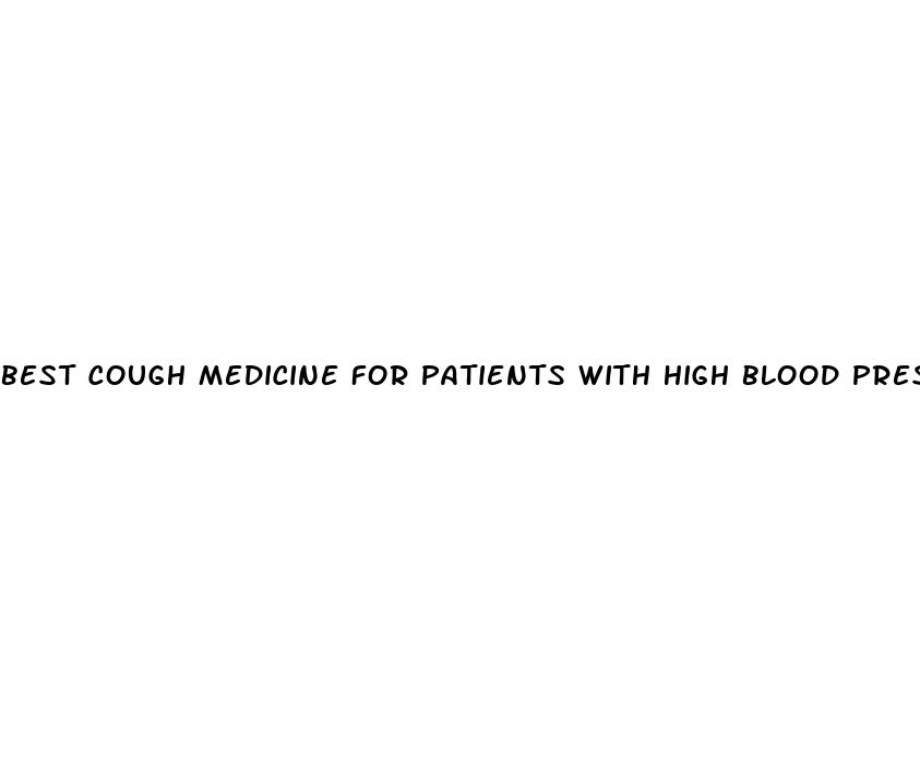 best cough medicine for patients with high blood pressure