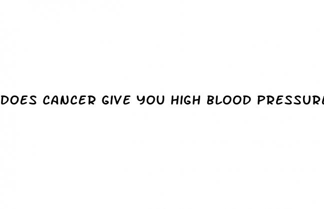 does cancer give you high blood pressure