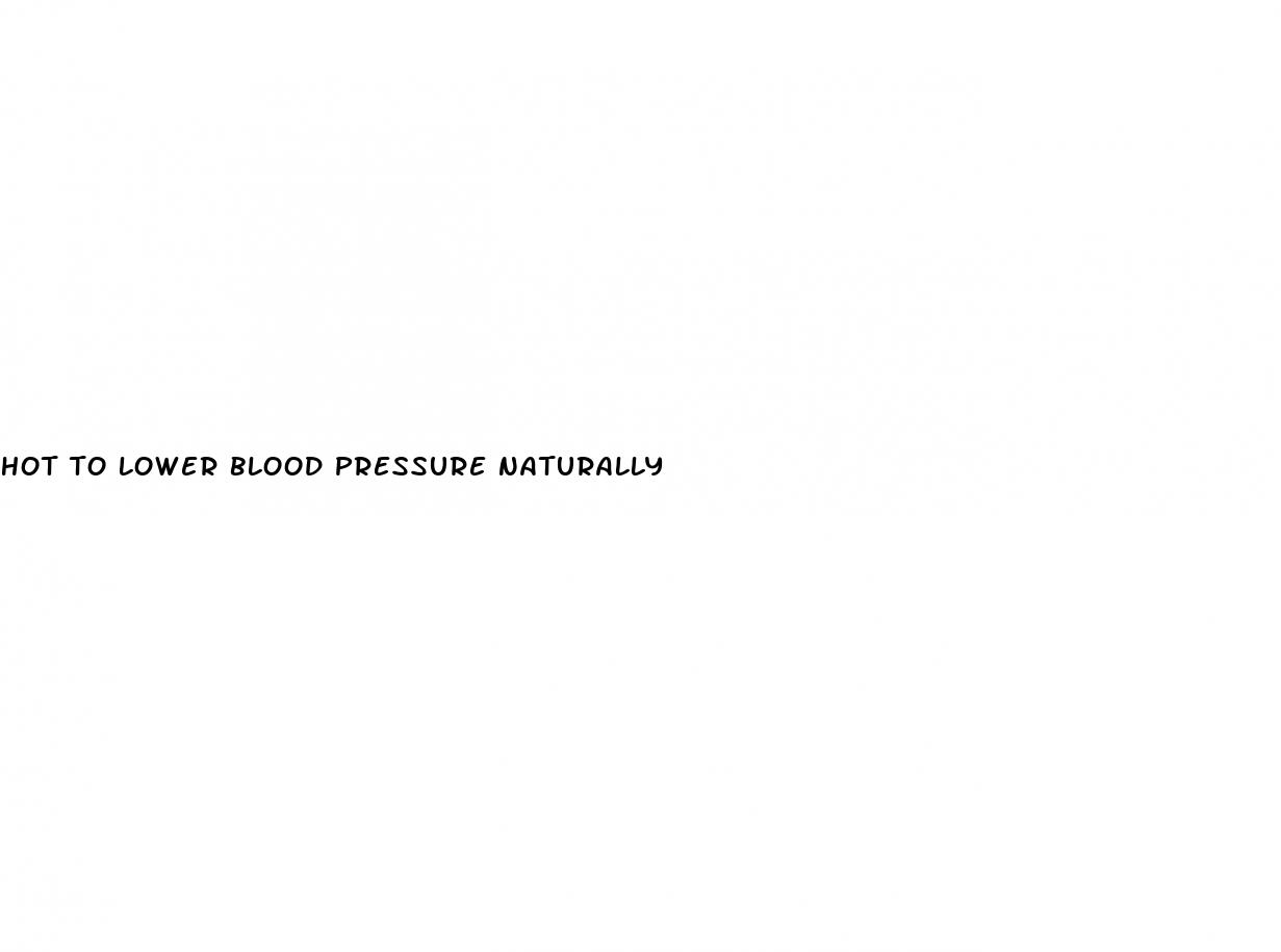 hot to lower blood pressure naturally