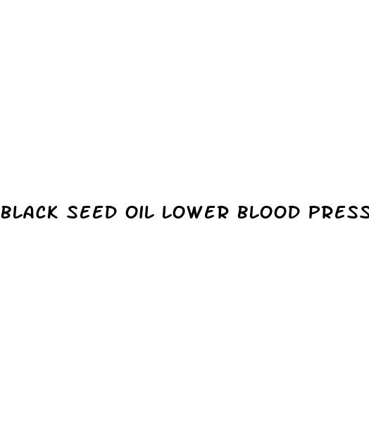 black seed oil lower blood pressure