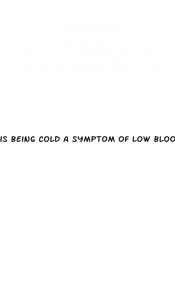 is being cold a symptom of low blood pressure