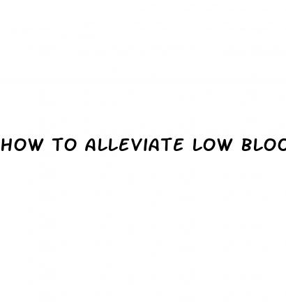 how to alleviate low blood pressure