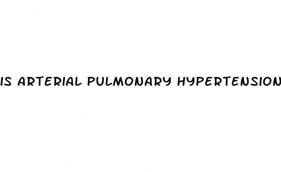 is arterial pulmonary hypertension reversible