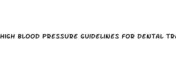 high blood pressure guidelines for dental treatment