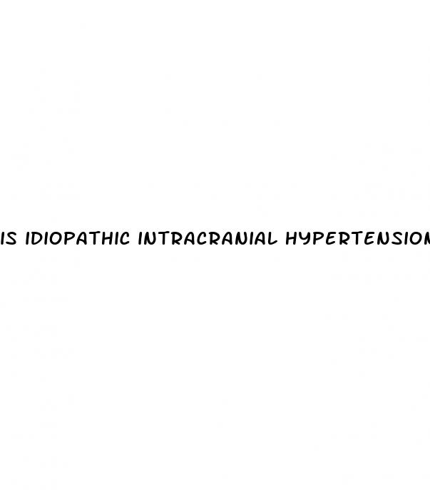 is idiopathic intracranial hypertension curable