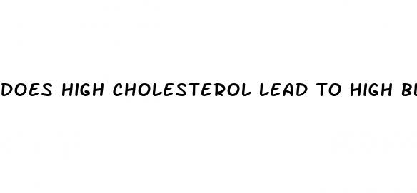 does high cholesterol lead to high blood pressure