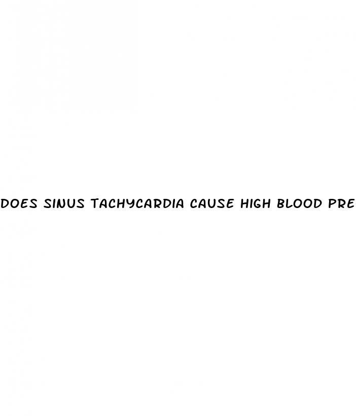 does sinus tachycardia cause high blood pressure