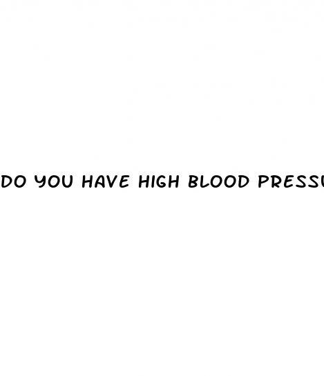 do you have high blood pressure with angina