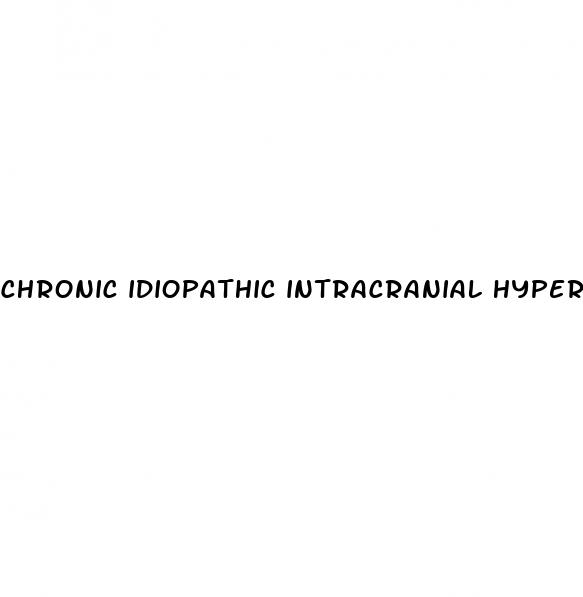 chronic idiopathic intracranial hypertension