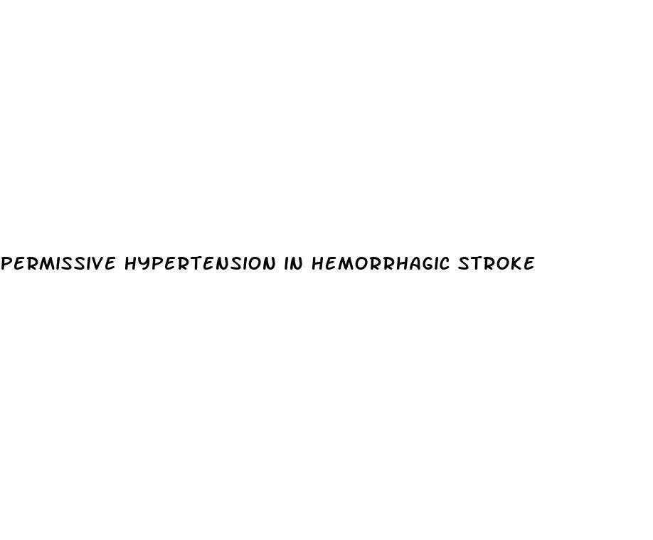permissive hypertension in hemorrhagic stroke