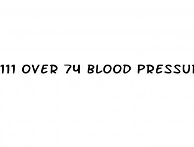 111 over 74 blood pressure