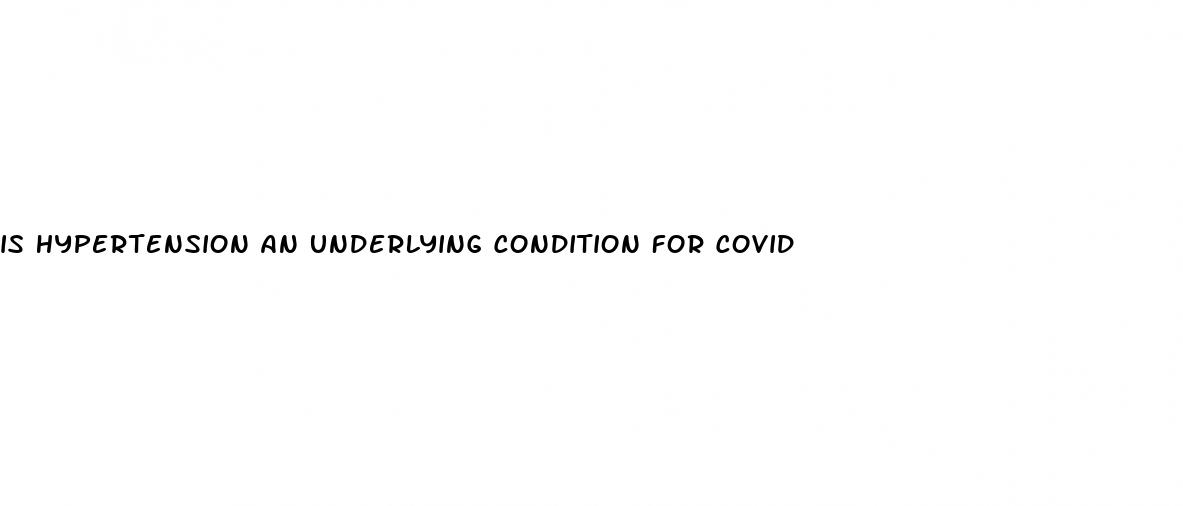 is hypertension an underlying condition for covid