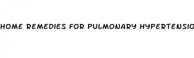 home remedies for pulmonary hypertension