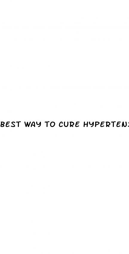 best way to cure hypertension
